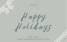 Load image into Gallery viewer, RMDH Holiday Gift Card
